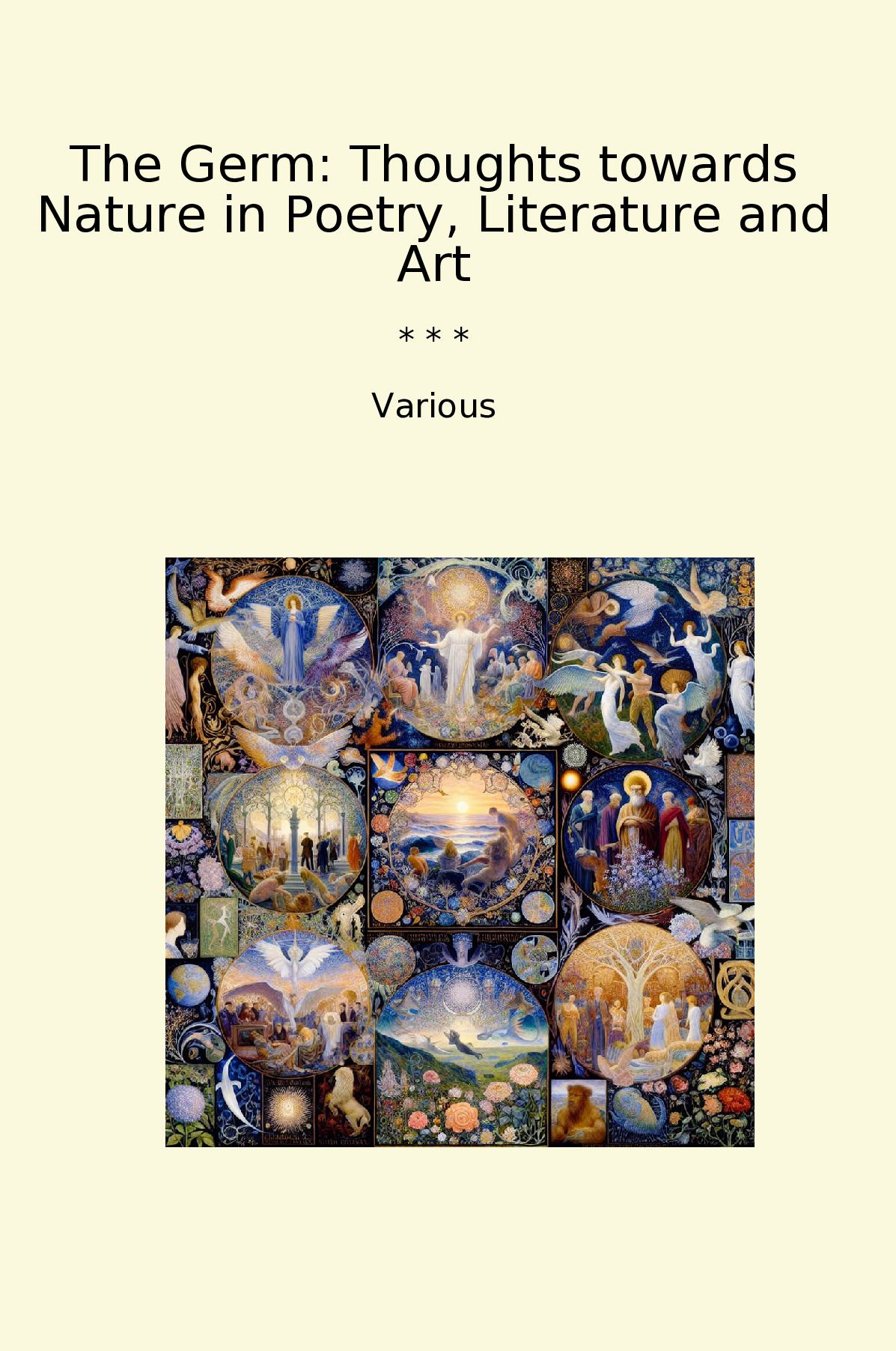 The Germ: Thoughts towards Nature in Poetry, Literature and Art