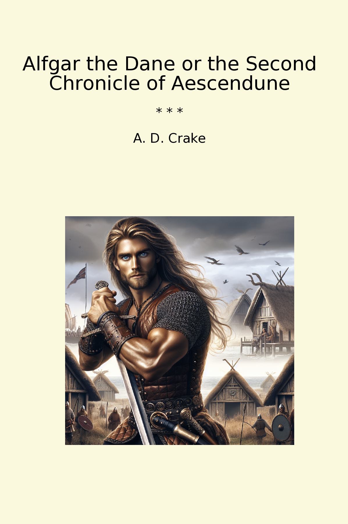Alfgar the Dane or the Second Chronicle of Aescendune