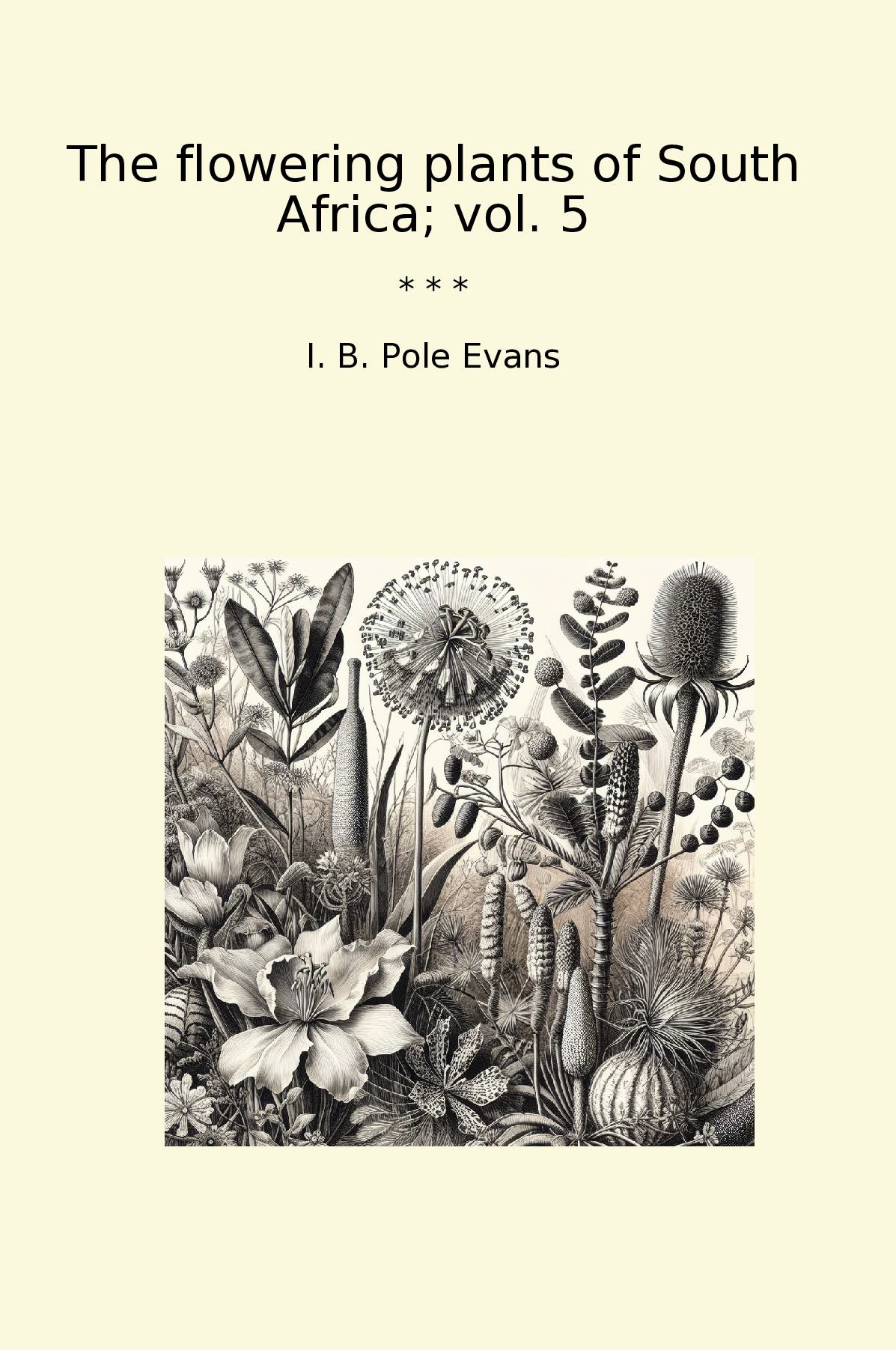 The flowering plants of South Africa; vol. 5