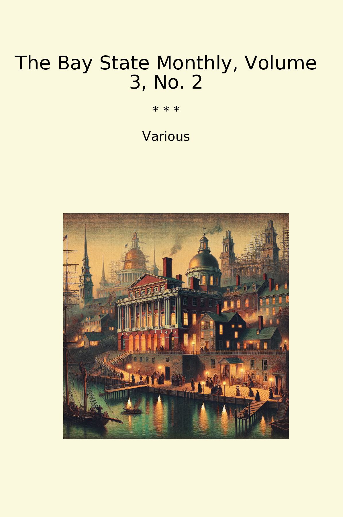 The Bay State Monthly, Volume 3, No. 2