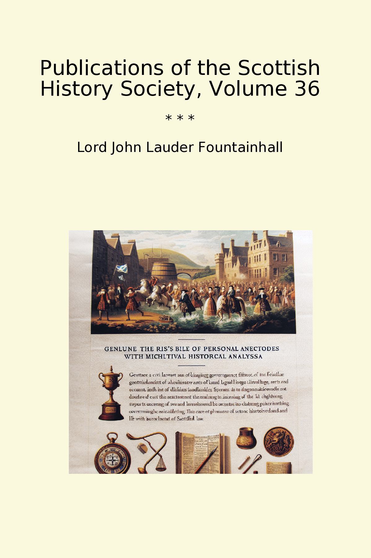 Publications of the Scottish History Society, Volume 36