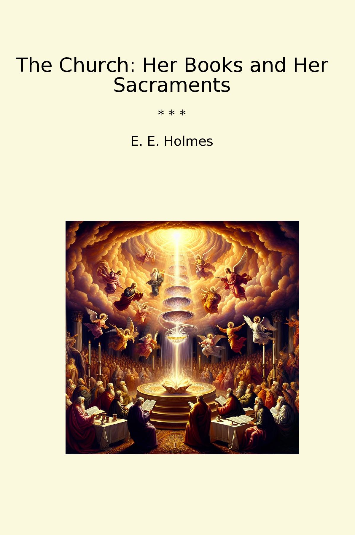 The Church: Her Books and Her Sacraments