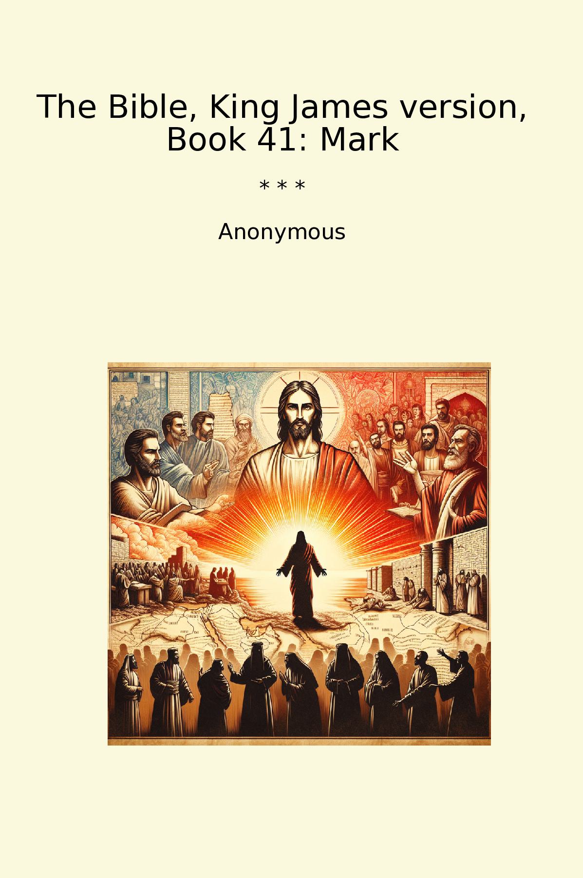 The Bible, King James version, Book 41: Mark