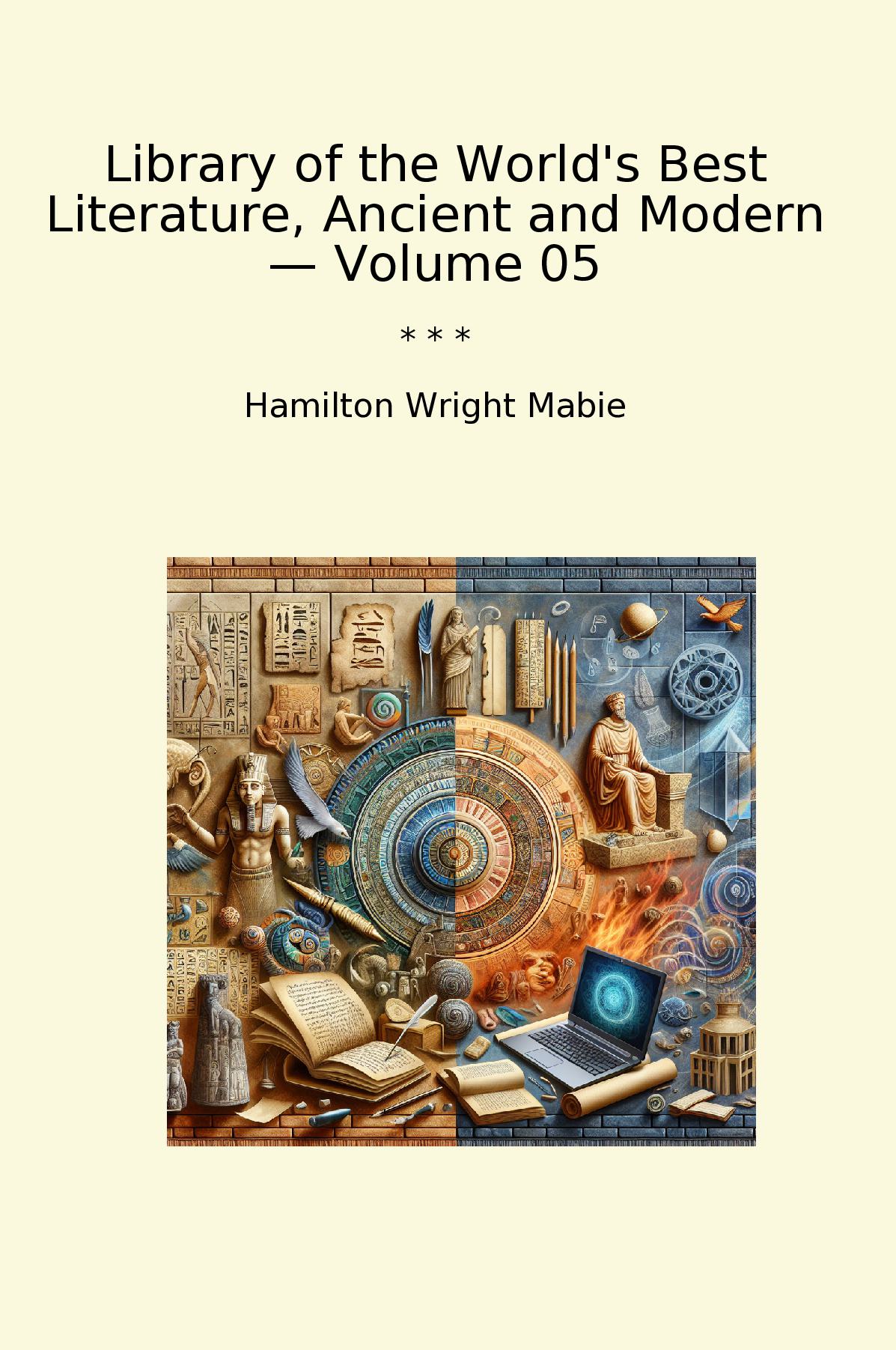 Library of the World's Best Literature, Ancient and Modern — Volume 05