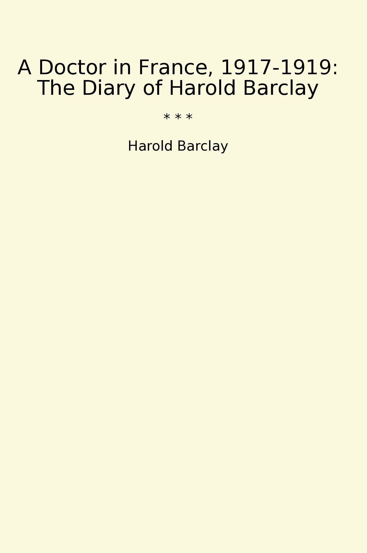 A Doctor in France, 1917-1919: The Diary of Harold Barclay