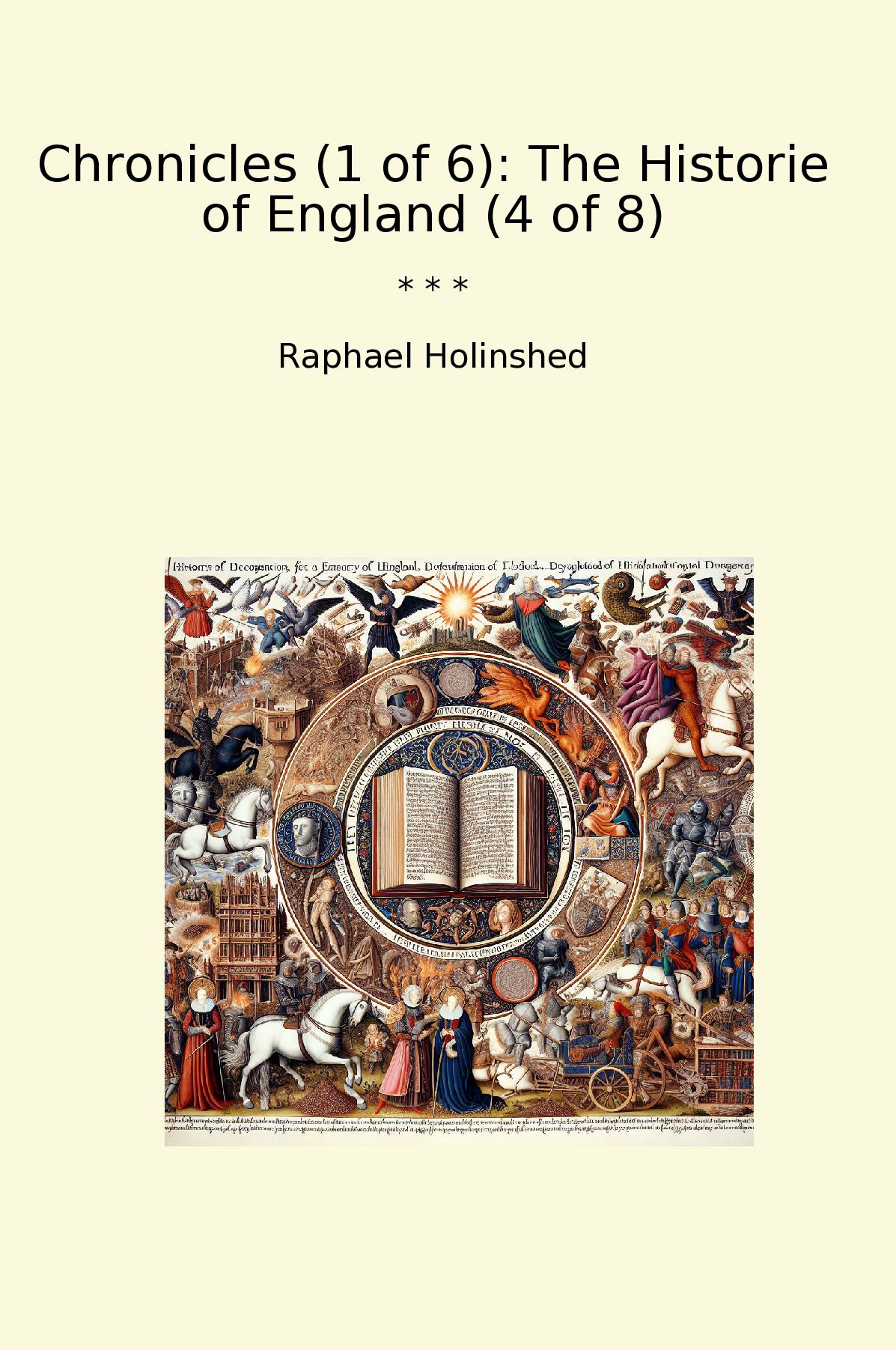Chronicles (1 of 6): The Historie of England (4 of 8)