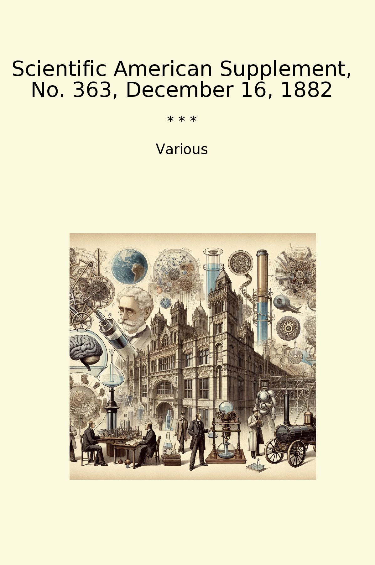 Scientific American Supplement, No. 363, December 16, 1882
