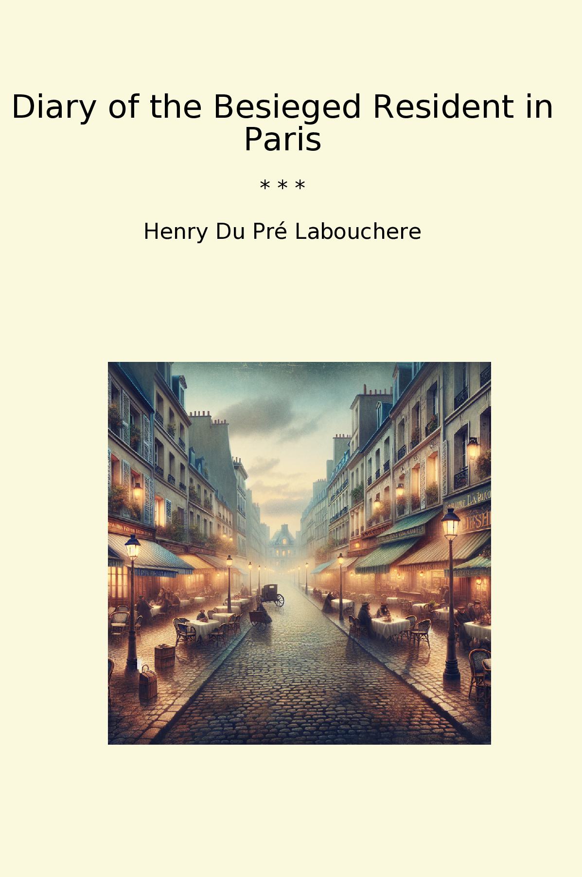 Diary of the Besieged Resident in Paris