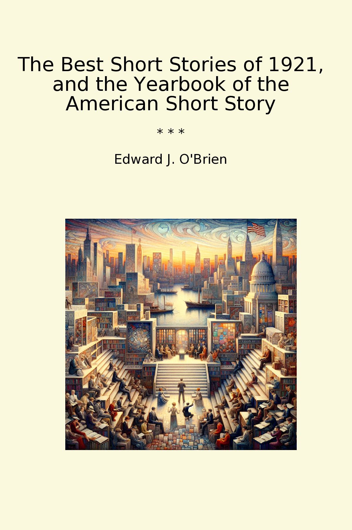 The Best Short Stories of 1921, and the Yearbook of the American Short Story
