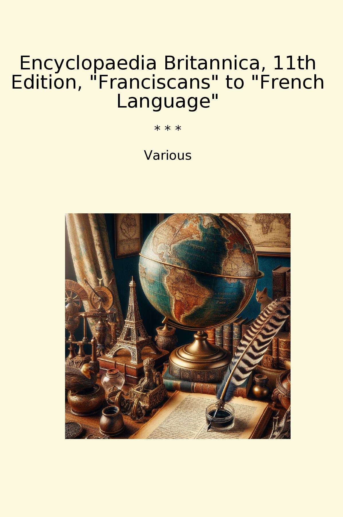 Encyclopaedia Britannica, 11th Edition, "Franciscans" to "French Language"