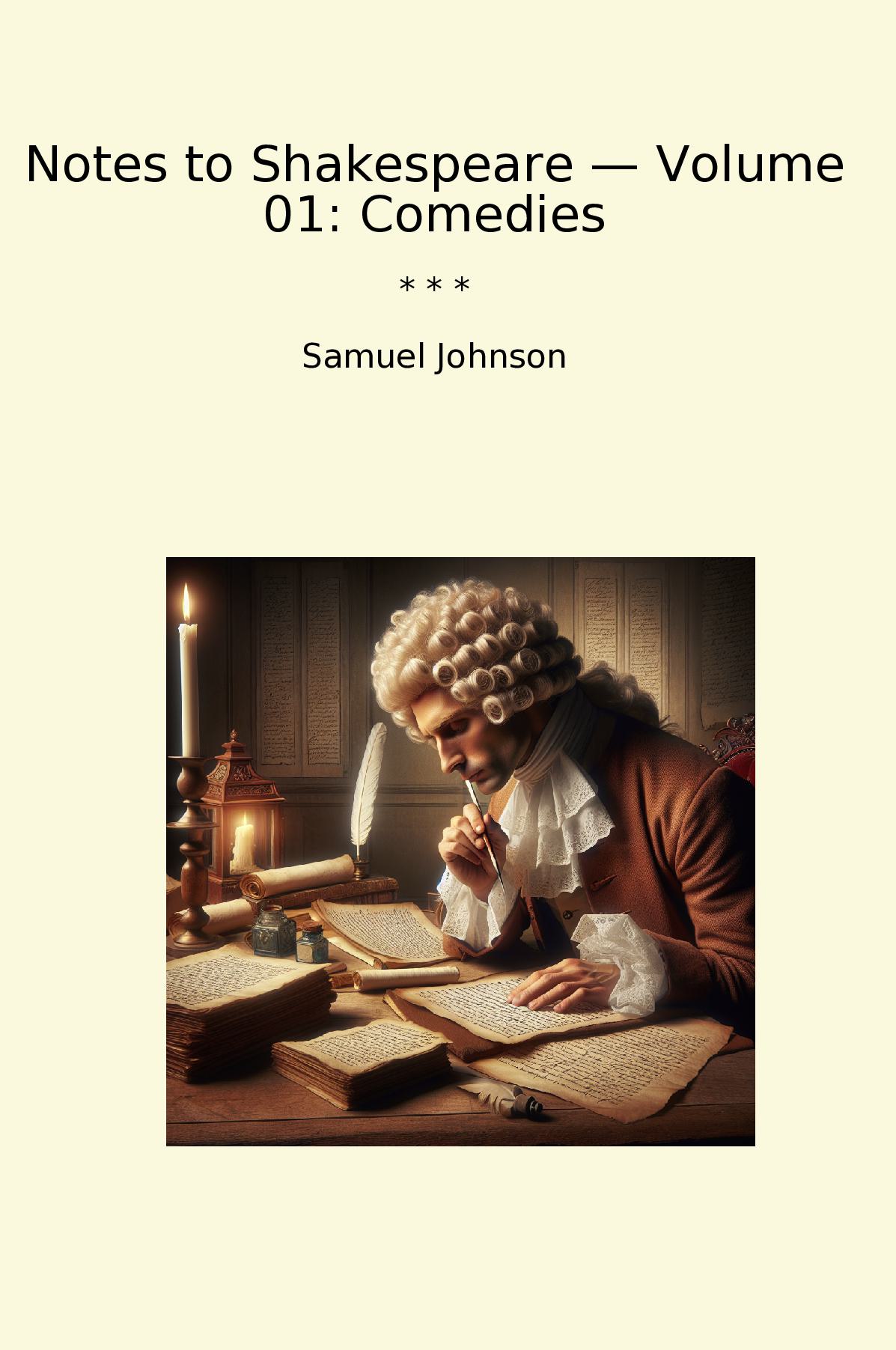 Notes to Shakespeare — Volume 01: Comedies