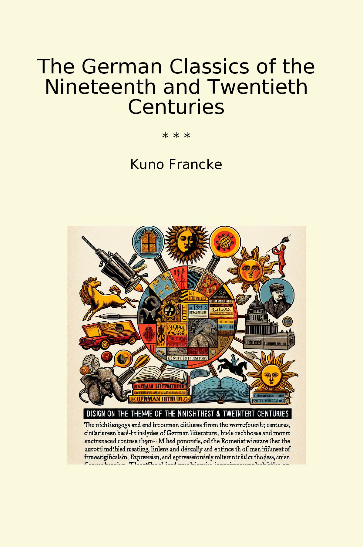 The German Classics of the Nineteenth and Twentieth Centuries