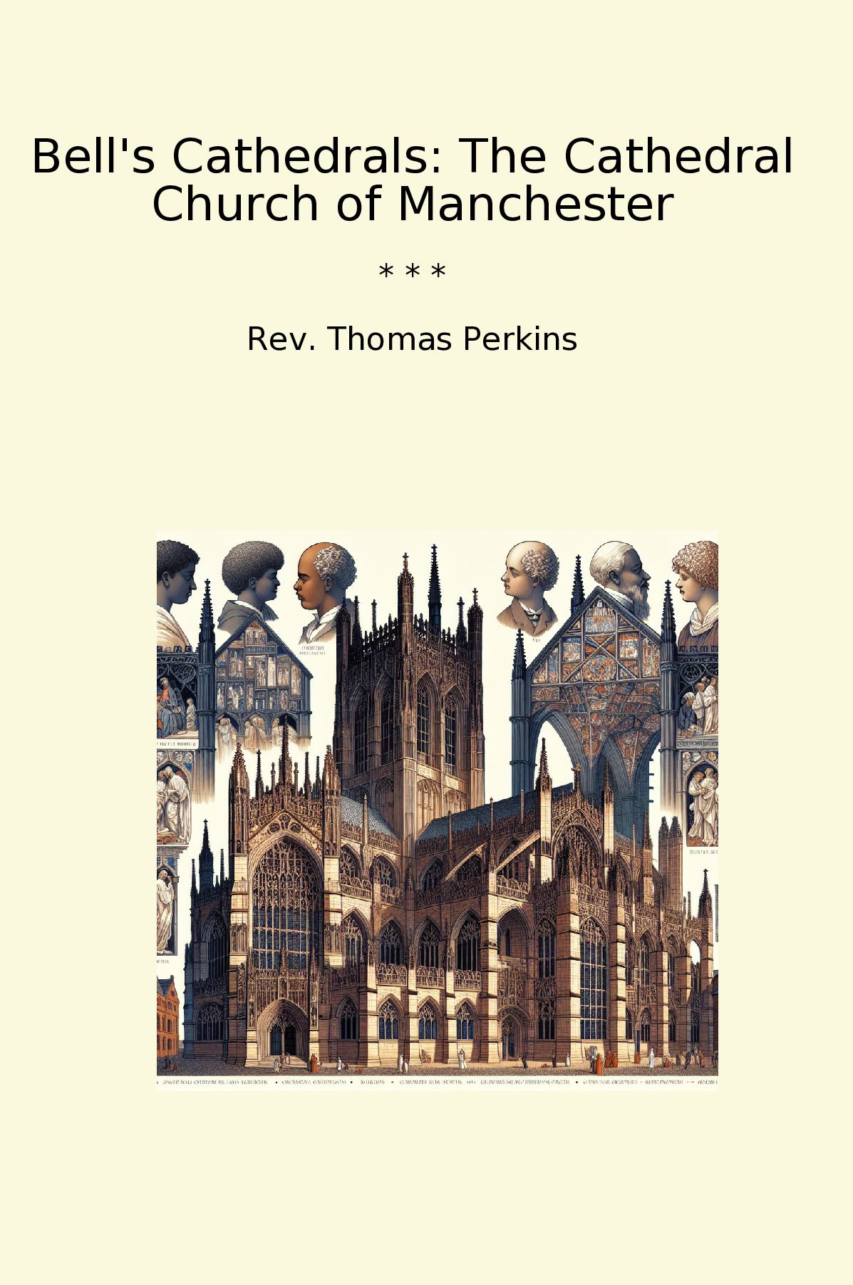 Bell's Cathedrals: The Cathedral Church of Manchester