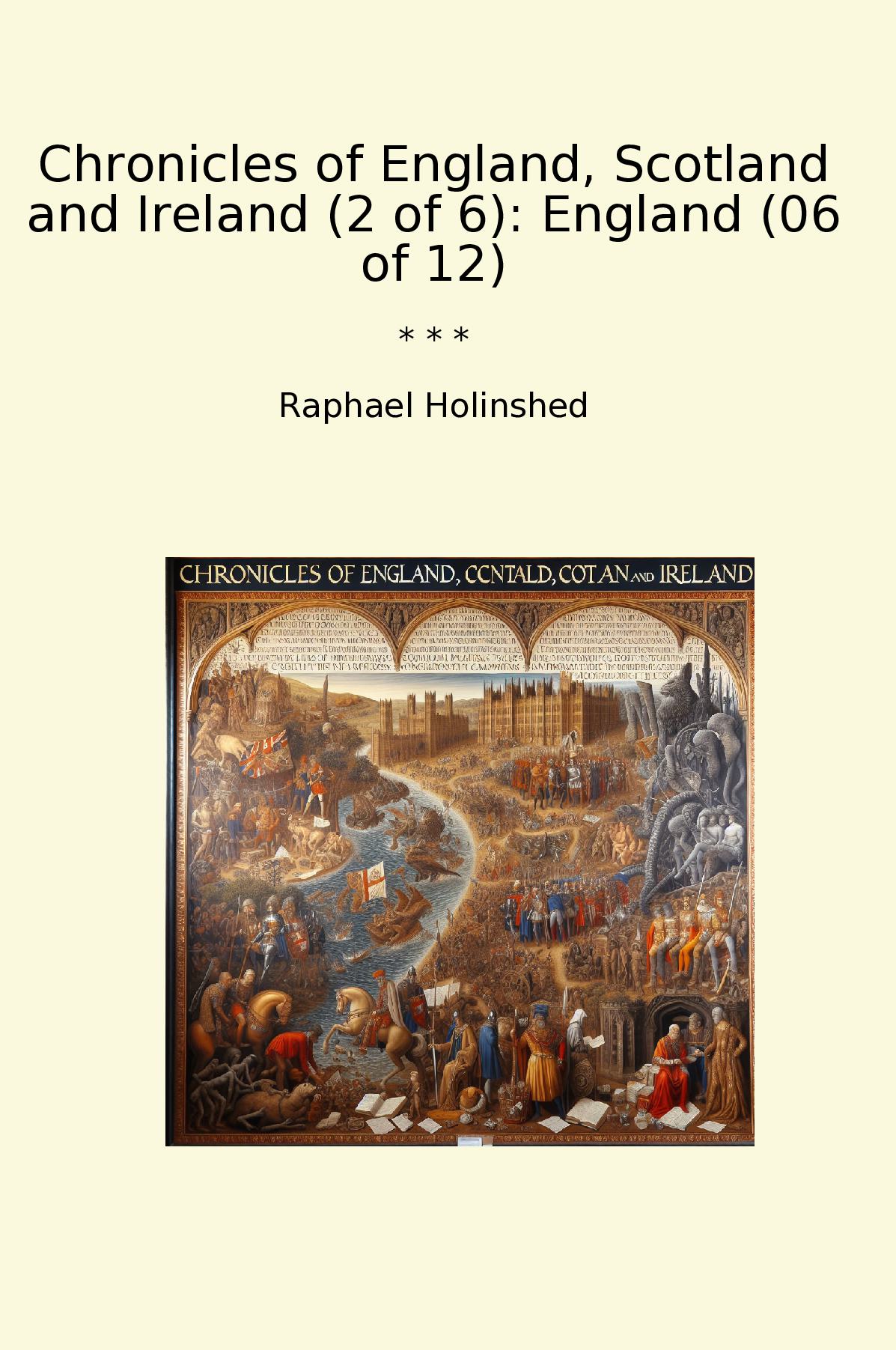 Chronicles of England, Scotland and Ireland (2 of 6): England (06 of 12)