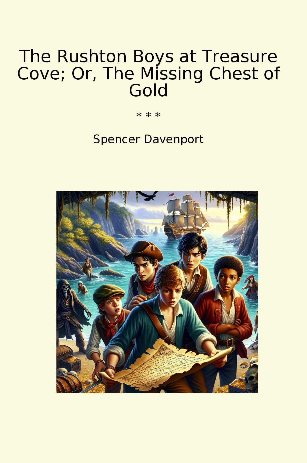 The Rushton Boys at Treasure Cove; Or, The Missing Chest of Gold