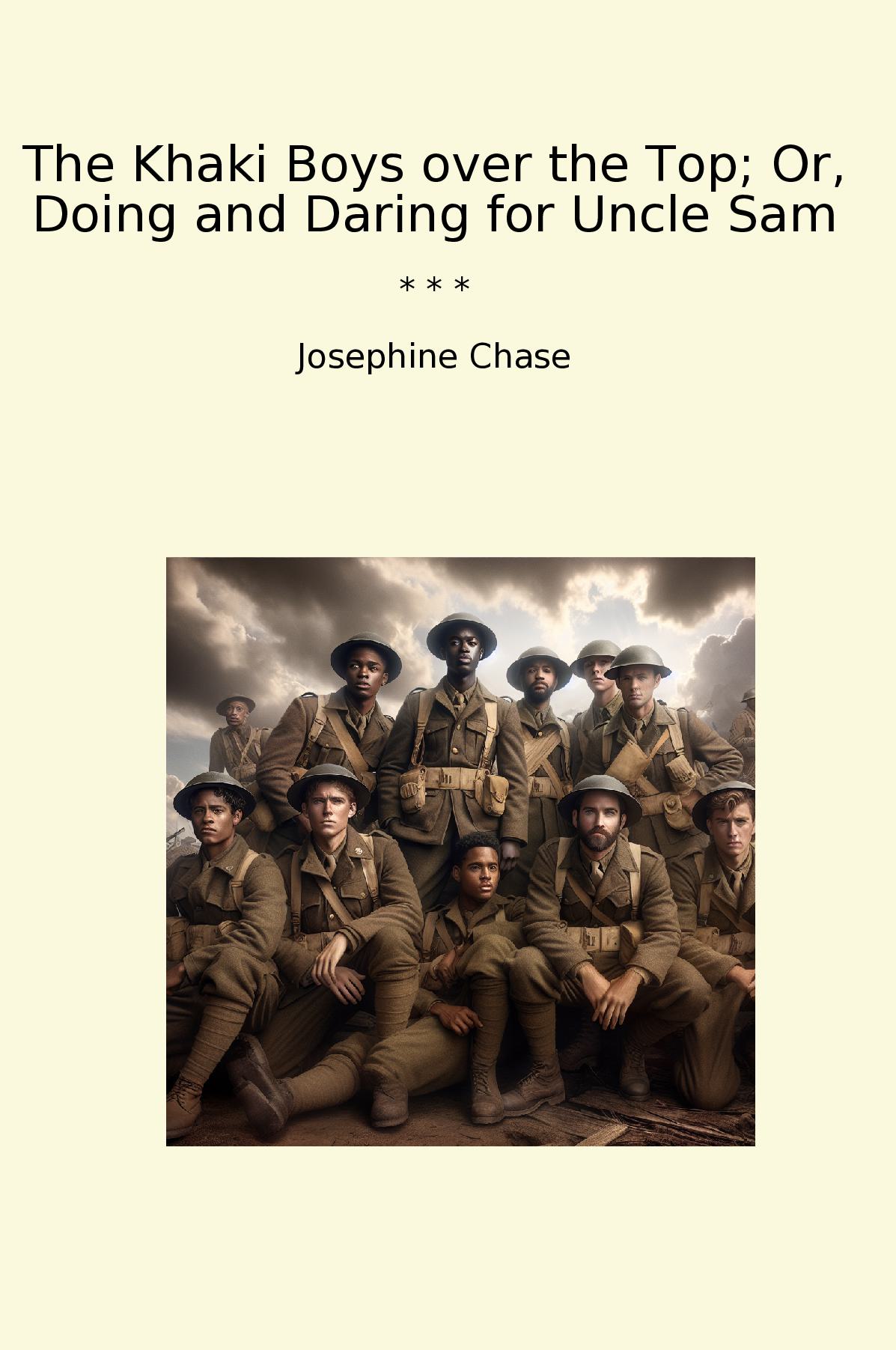 The Khaki Boys over the Top; Or, Doing and Daring for Uncle Sam