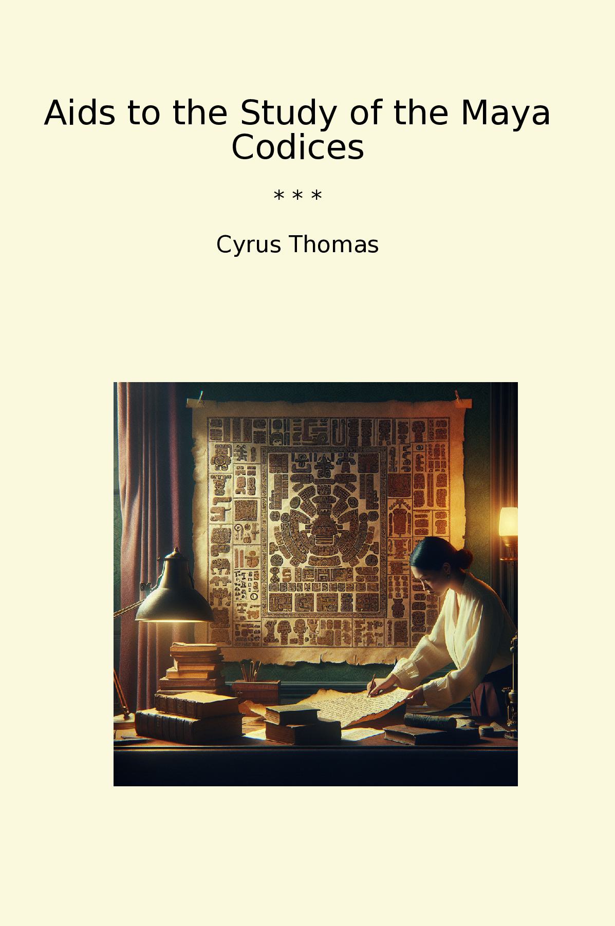 Aids to the Study of the Maya Codices