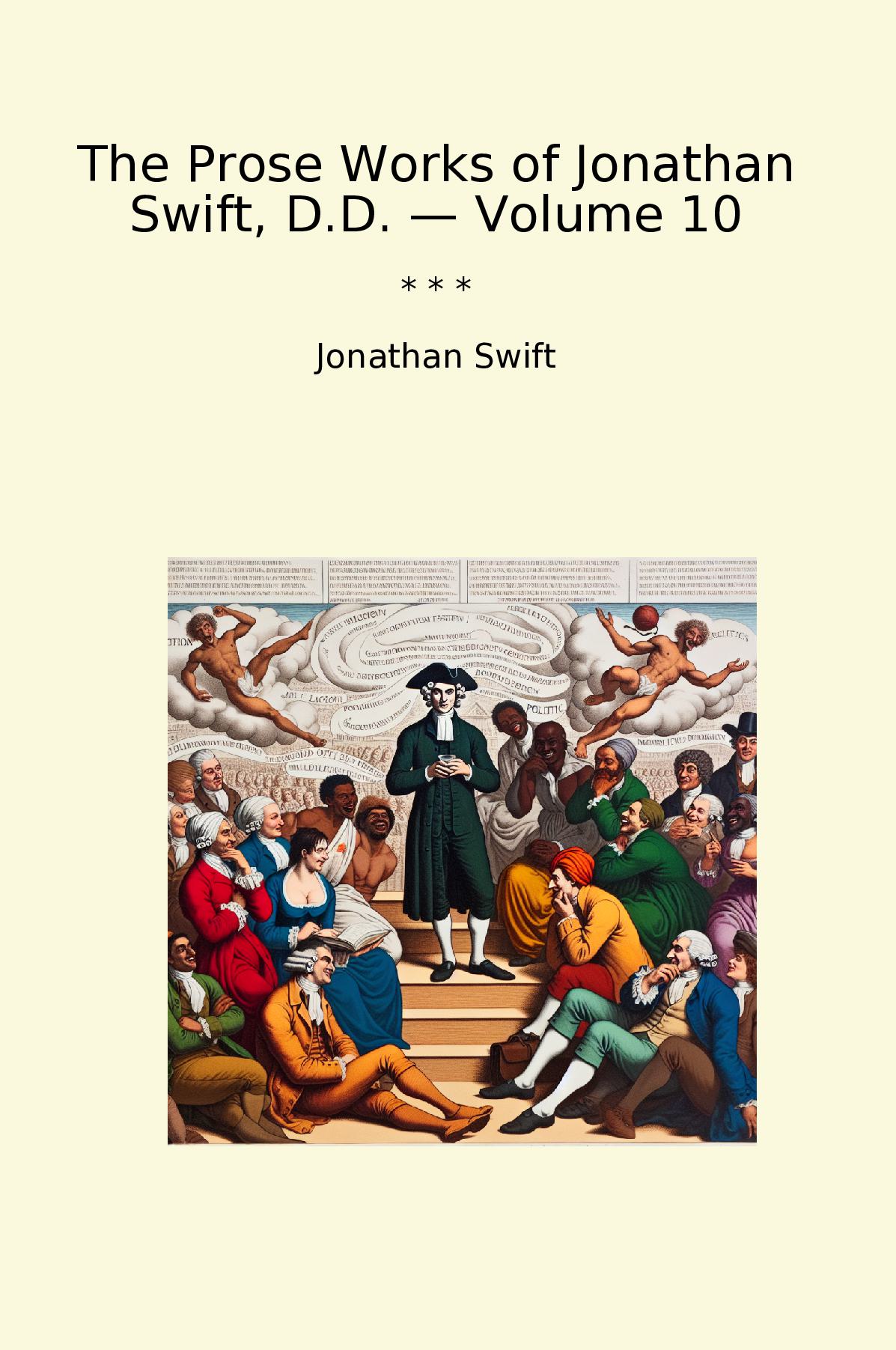 The Prose Works of Jonathan Swift, D.D. — Volume 10