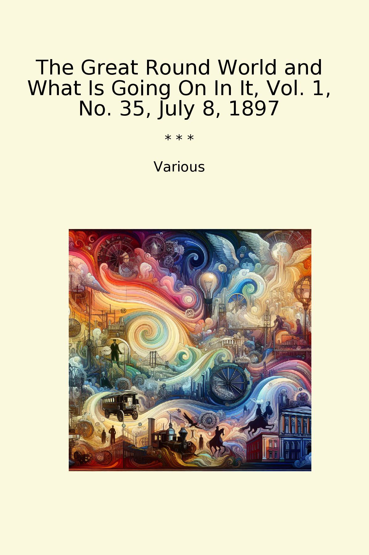 The Great Round World and What Is Going On In It, Vol. 1, No. 35, July 8, 1897