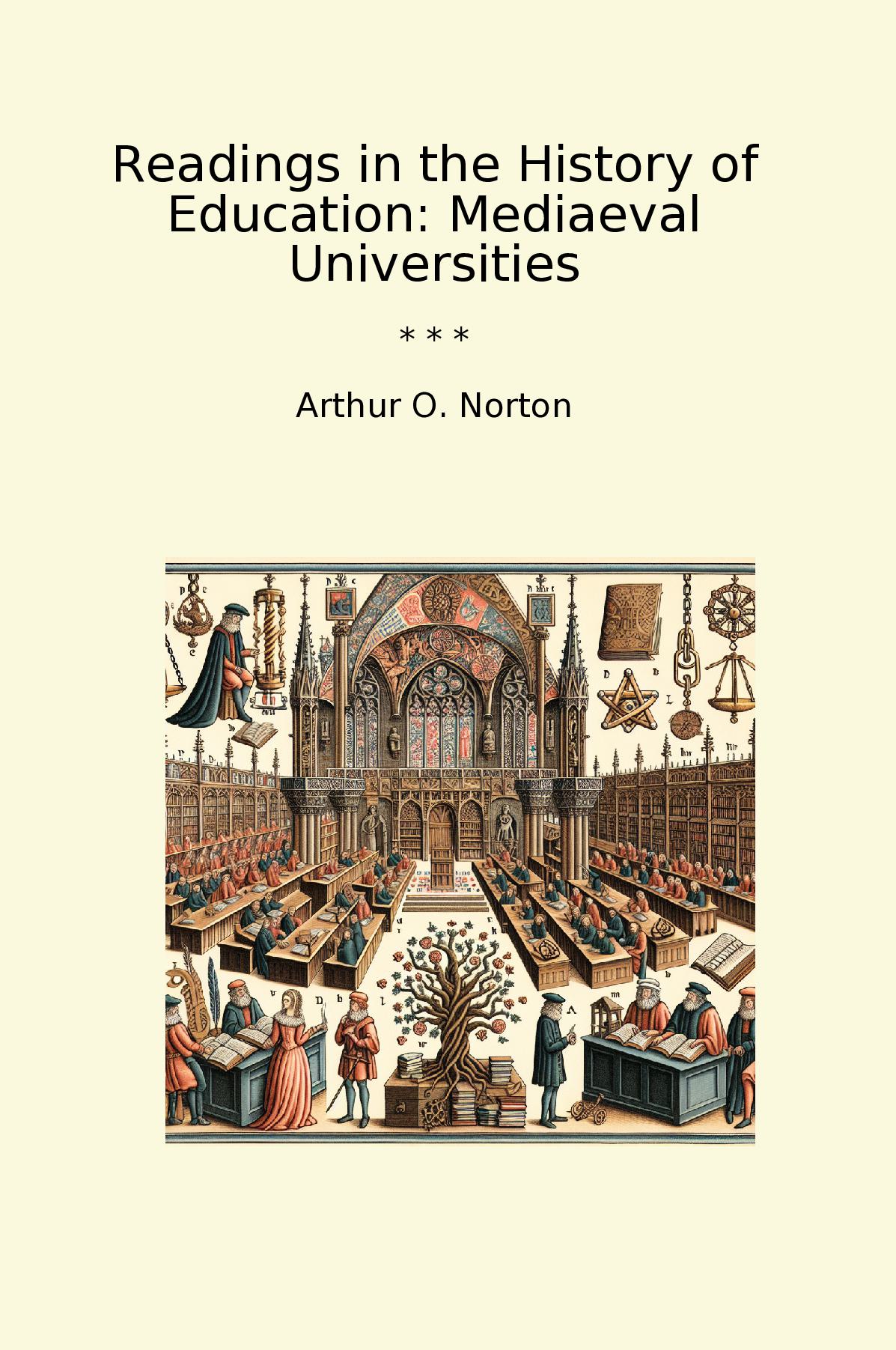 Readings in the History of Education: Mediaeval Universities