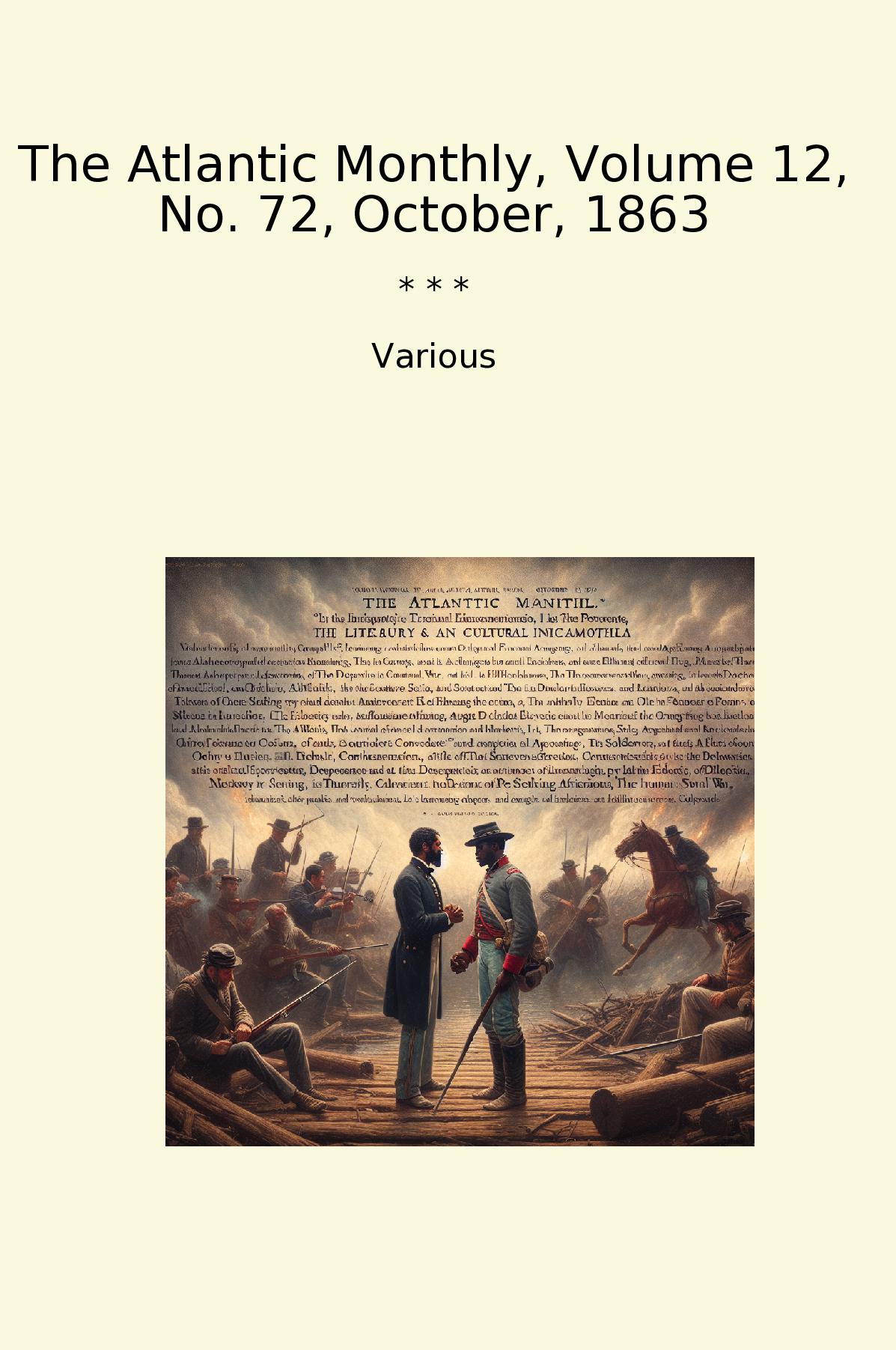The Atlantic Monthly, Volume 12, No. 72, October, 1863