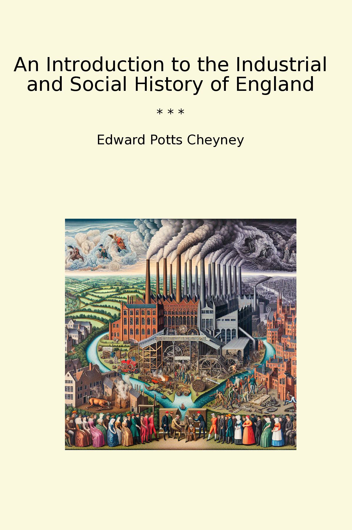 An Introduction to the Industrial and Social History of England