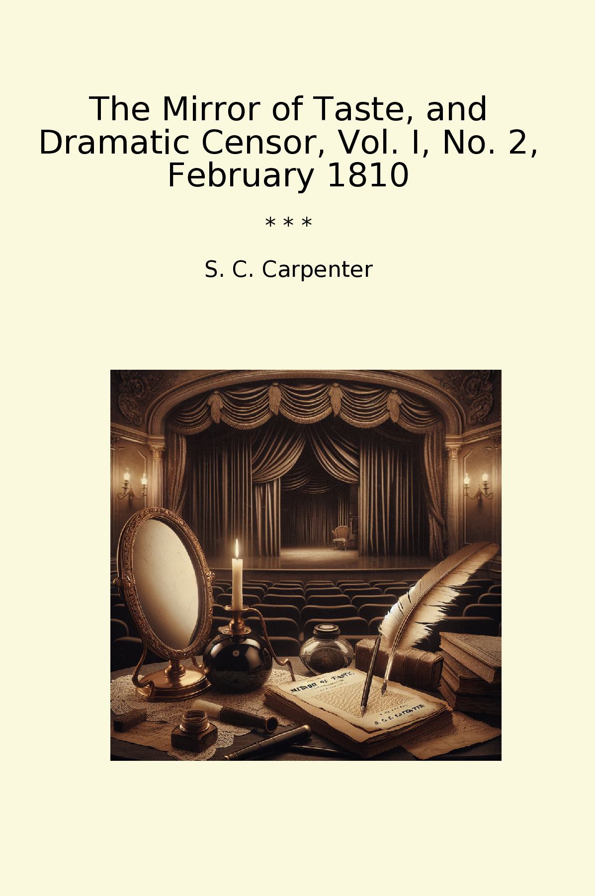 The Mirror of Taste, and Dramatic Censor, Vol. I, No. 2, February 1810