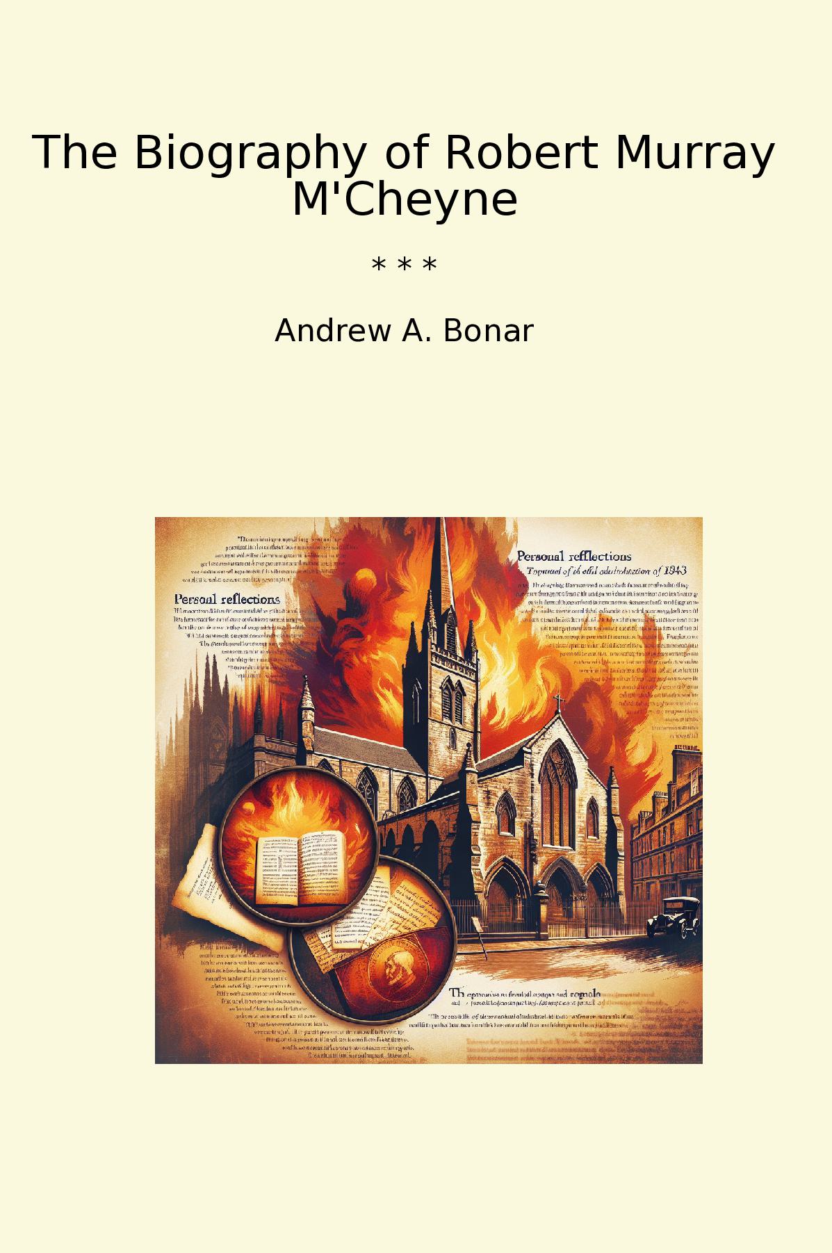 The Biography of Robert Murray M'Cheyne
