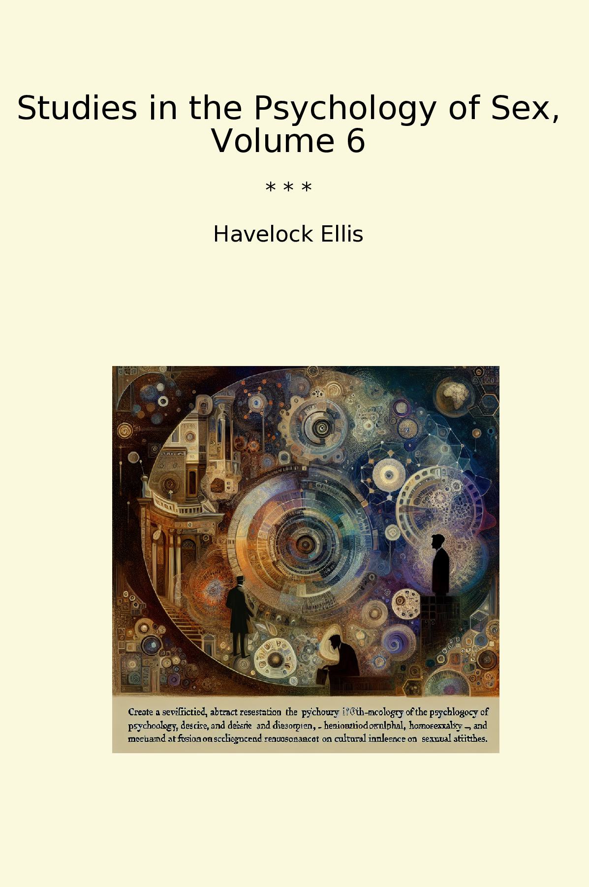 Studies in the Psychology of Sex, Volume 6