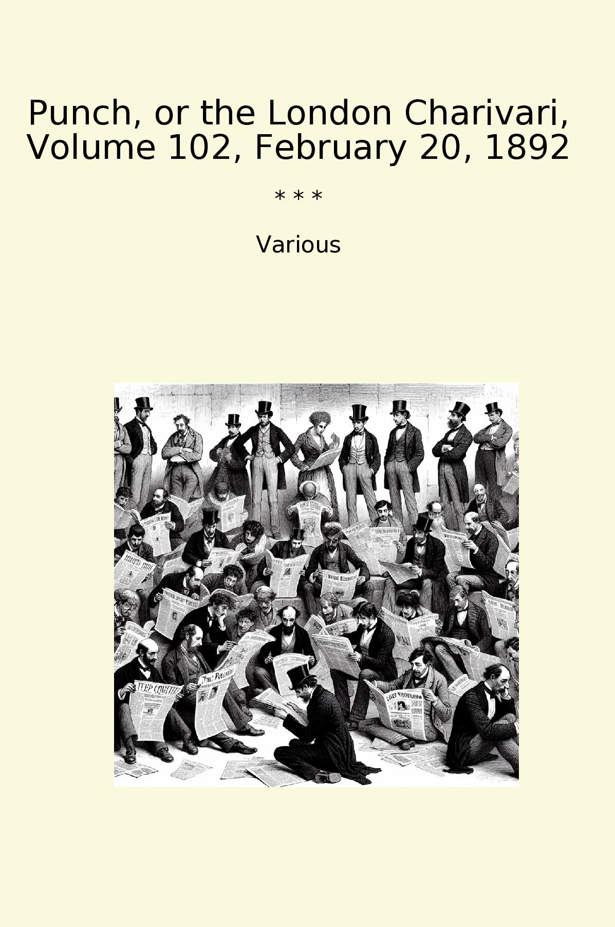 Punch, or the London Charivari, Volume 102, February 20, 1892