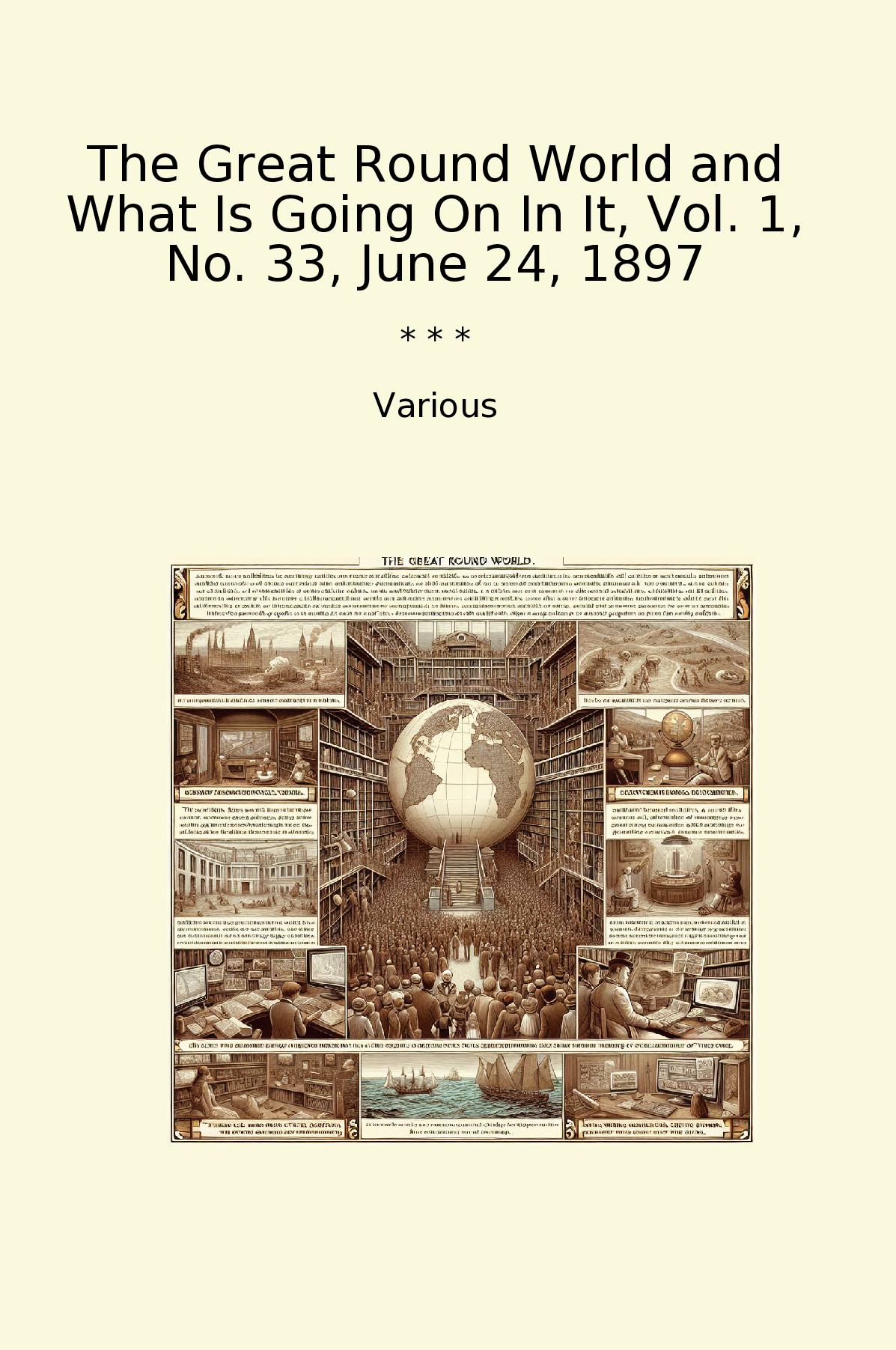 The Great Round World and What Is Going On In It, Vol. 1, No. 33, June 24, 1897