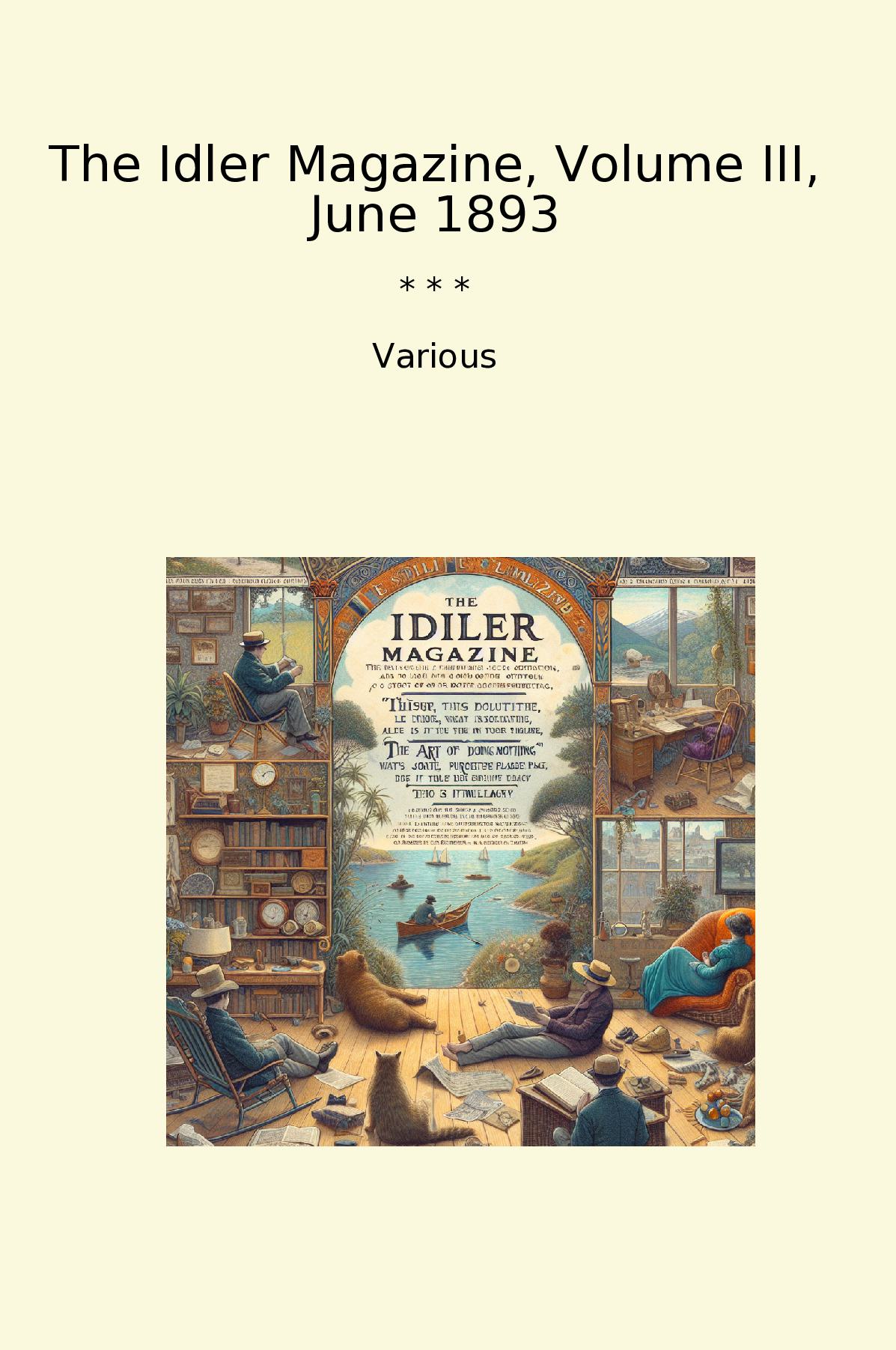 The Idler Magazine, Volume III, June 1893