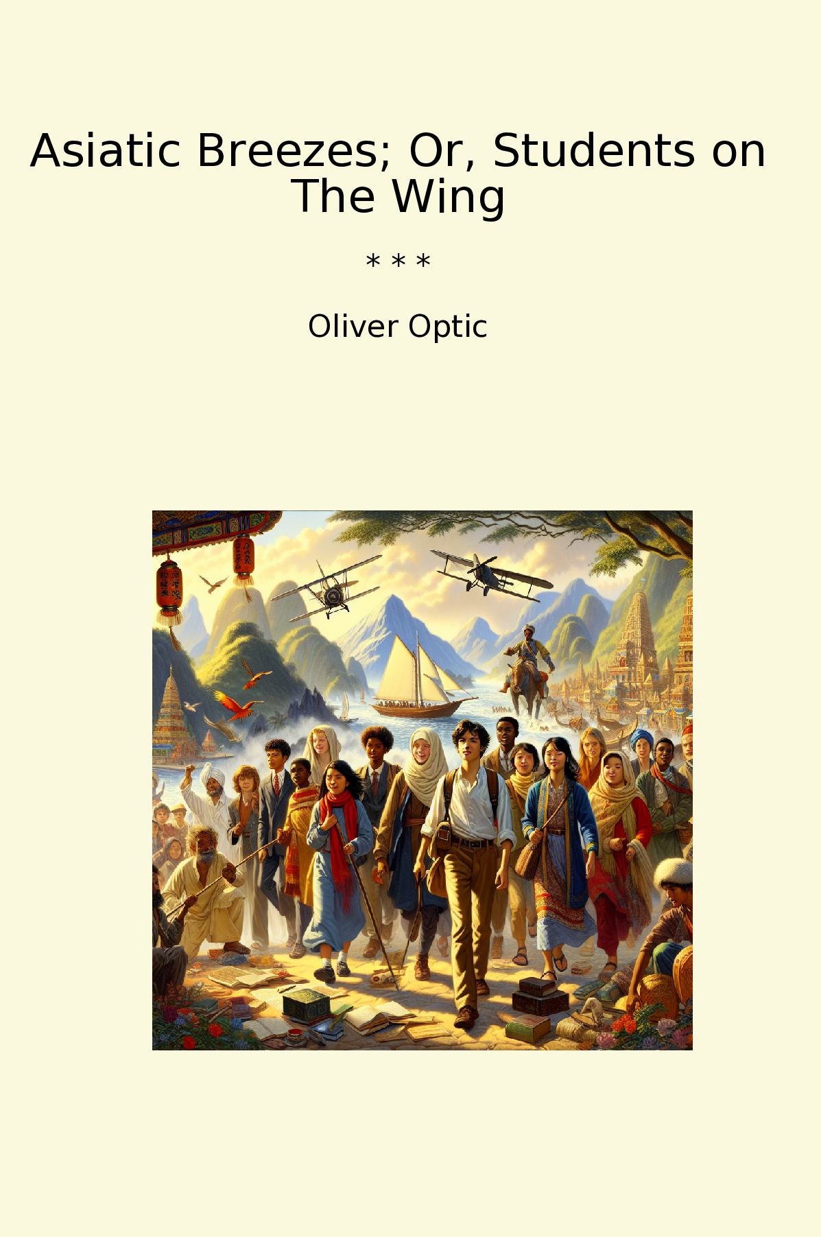 Asiatic Breezes; Or, Students on The Wing