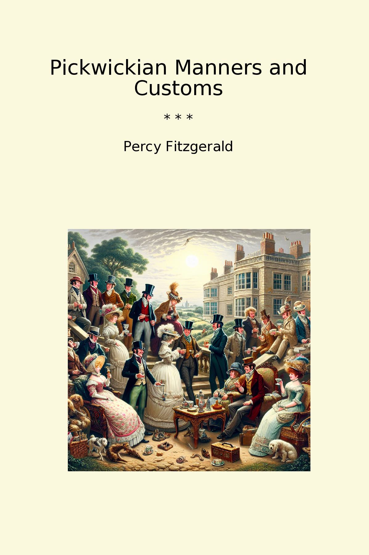 Pickwickian Manners and Customs