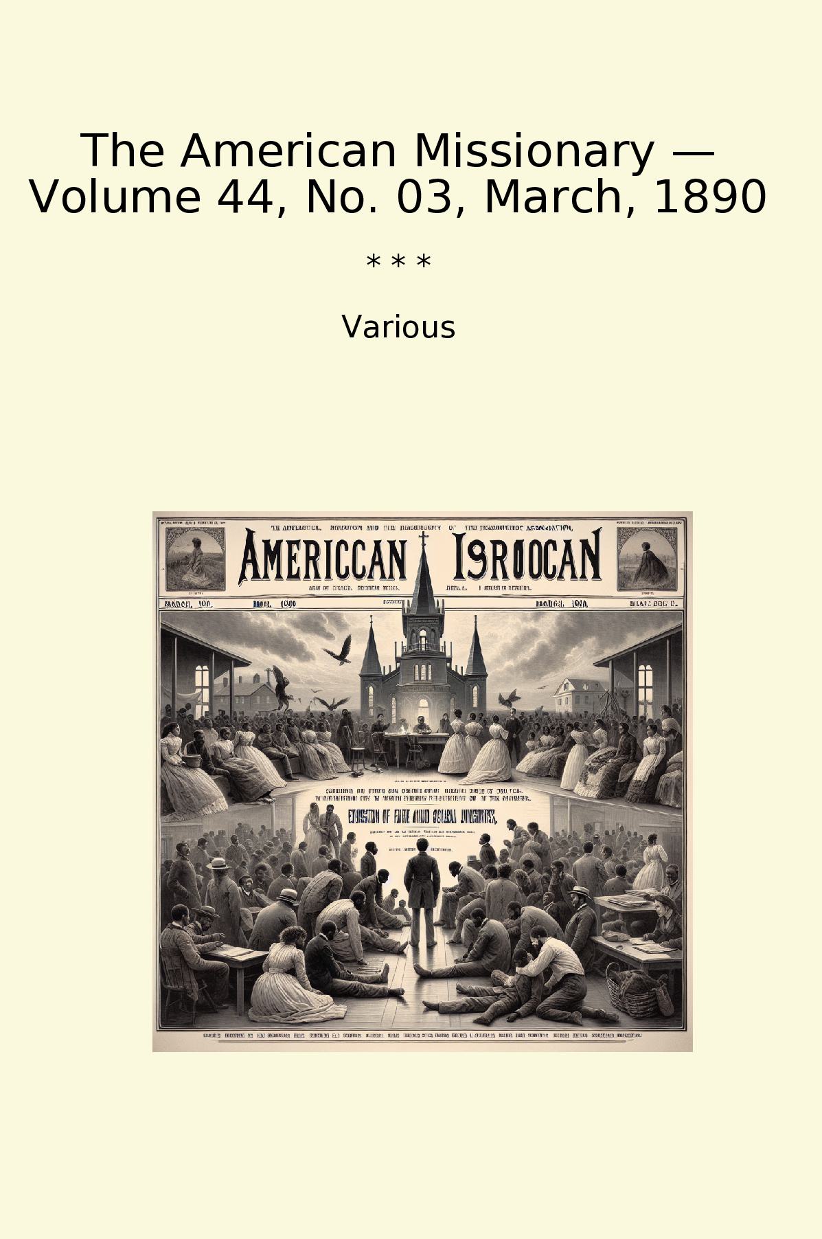 The American Missionary — Volume 44, No. 03, March, 1890