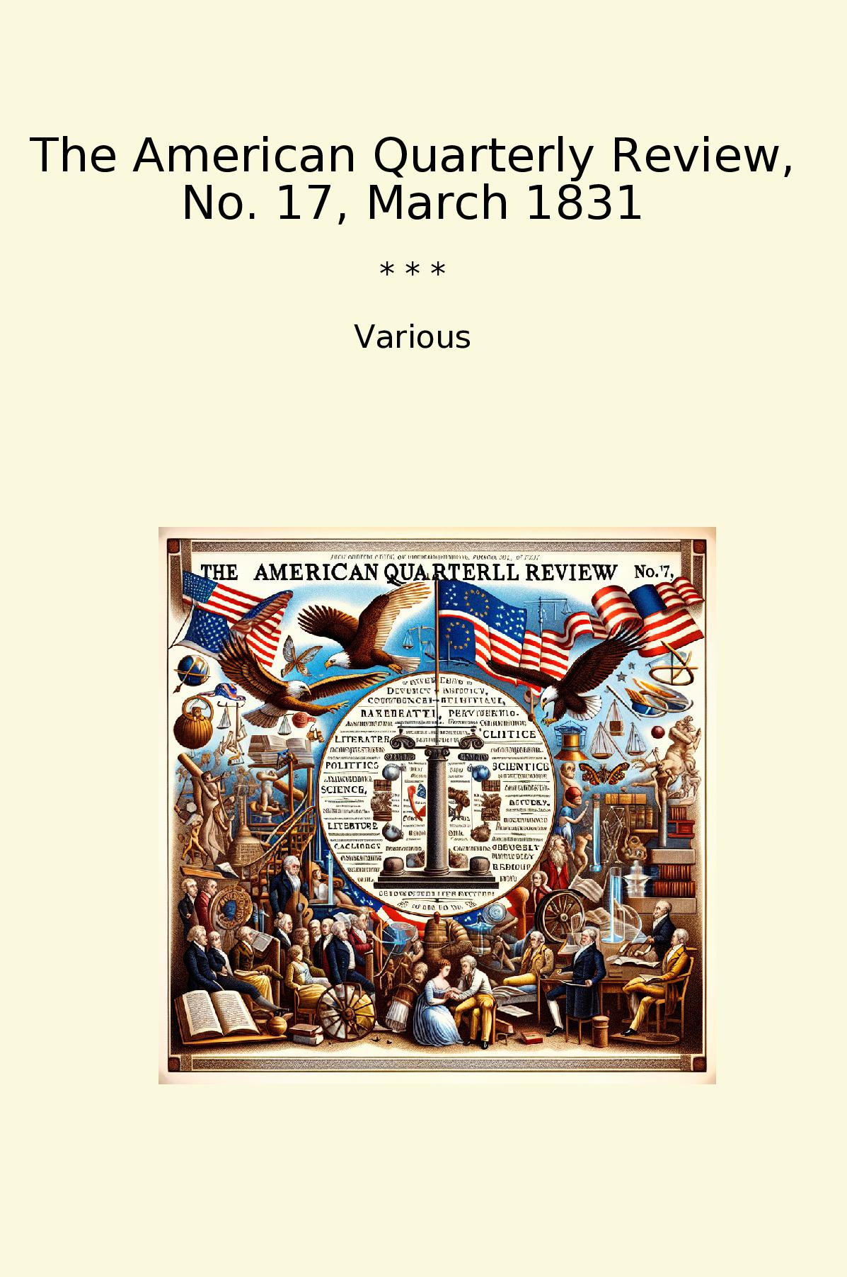 The American Quarterly Review, No. 17, March 1831