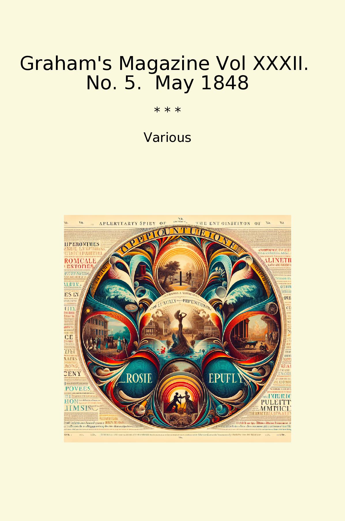 Graham's Magazine Vol XXXII.  No. 5.  May 1848