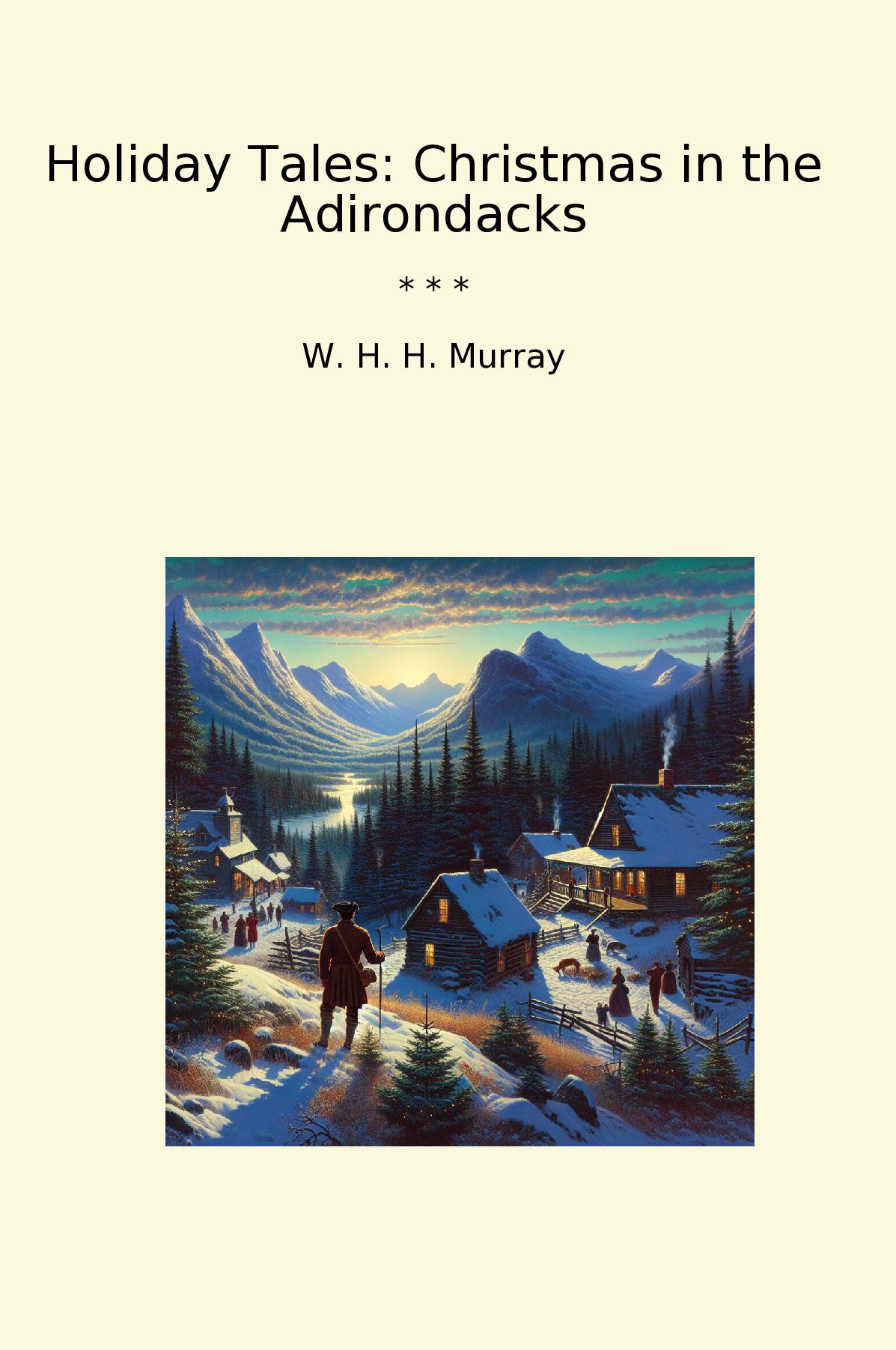 Holiday Tales: Christmas in the Adirondacks