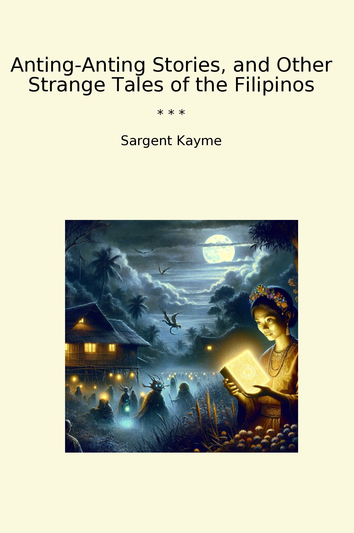 Anting-Anting Stories, and Other Strange Tales of the Filipinos