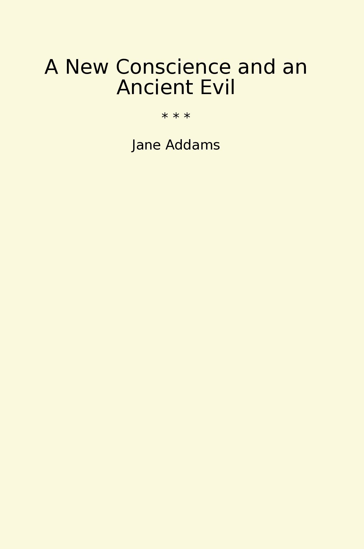A New Conscience and an Ancient Evil