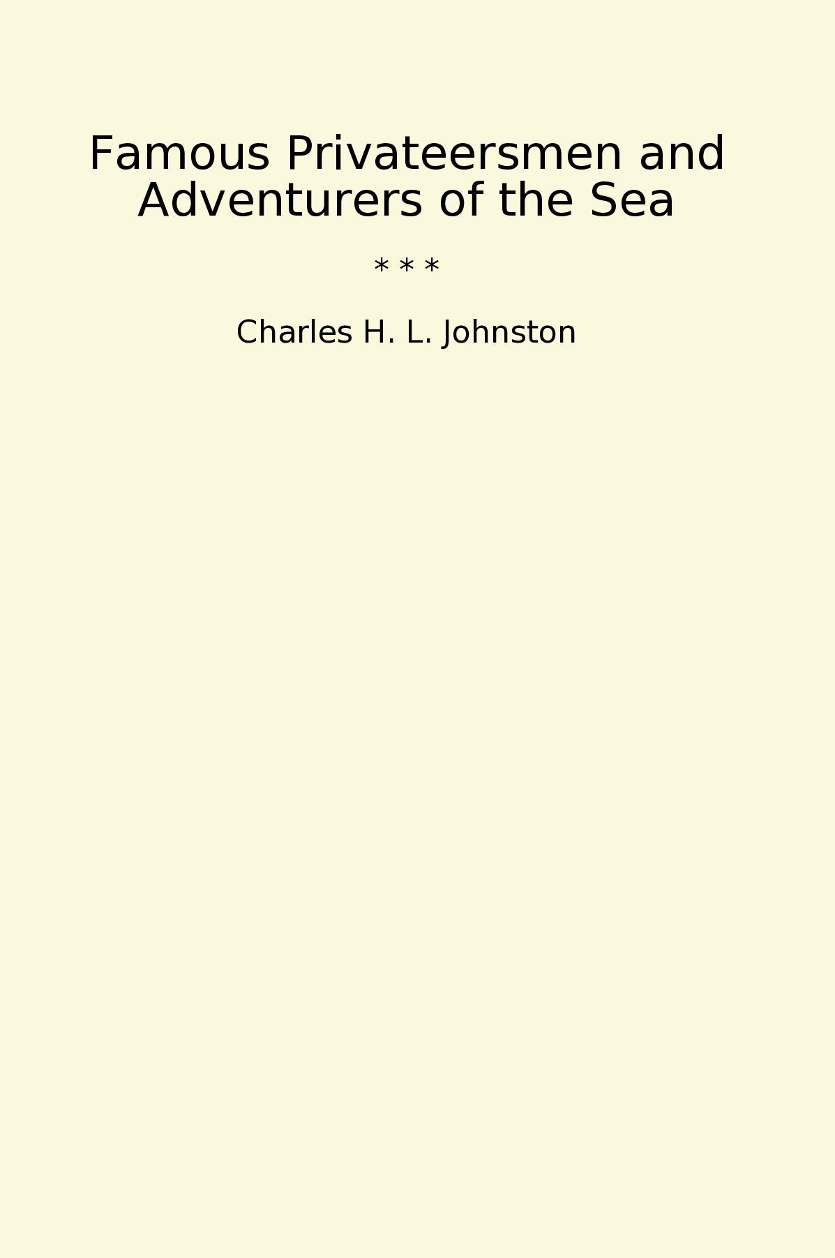 Famous Privateersmen and Adventurers of the Sea