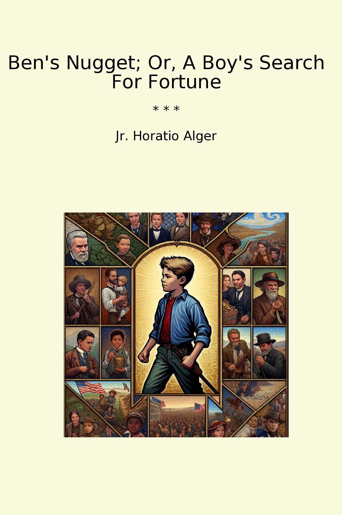 Ben's Nugget; Or, A Boy's Search For Fortune