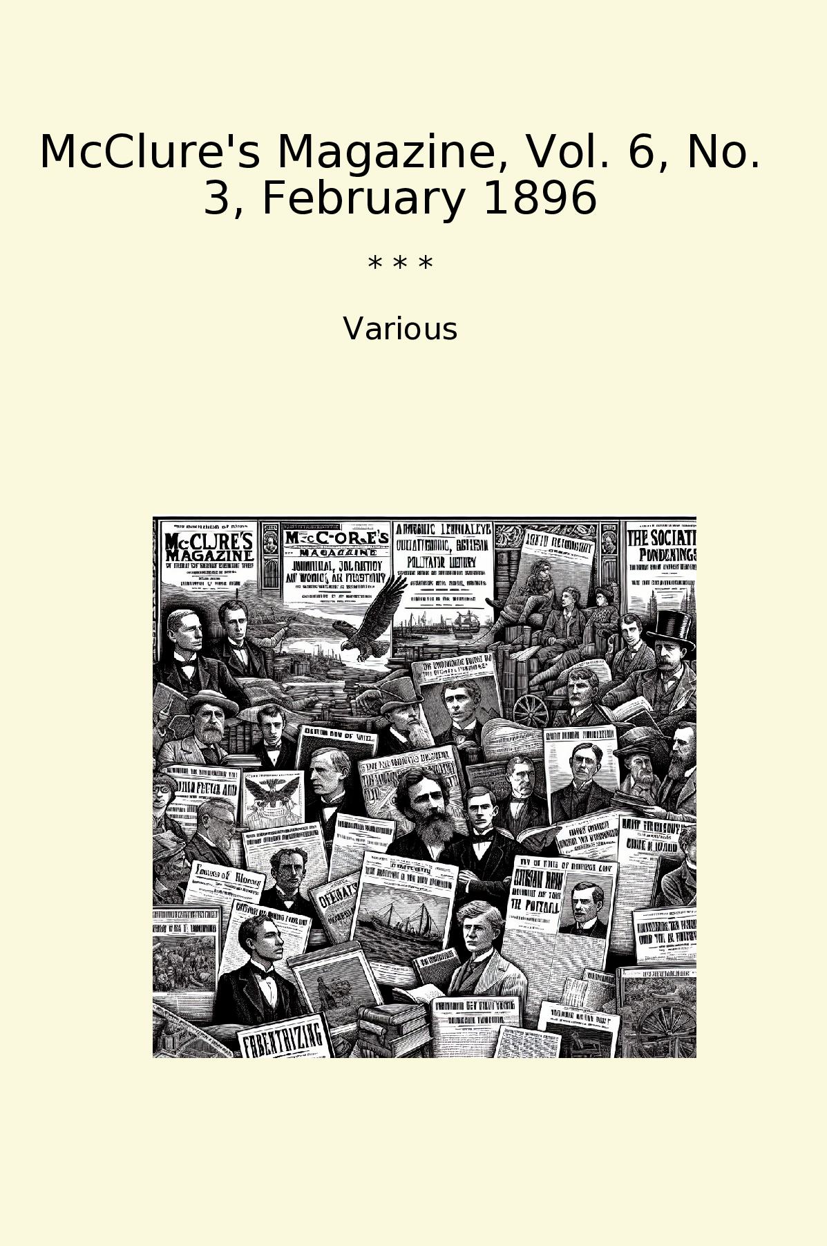 McClure's Magazine, Vol. 6, No. 3, February 1896