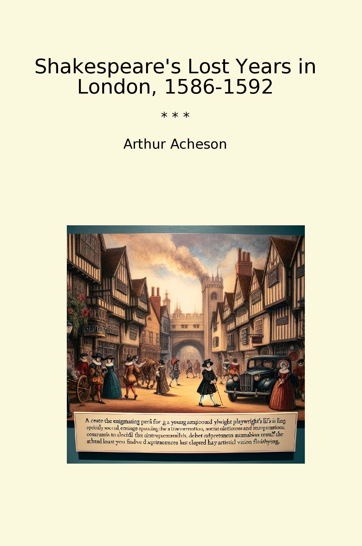 Shakespeare's Lost Years in London, 1586-1592