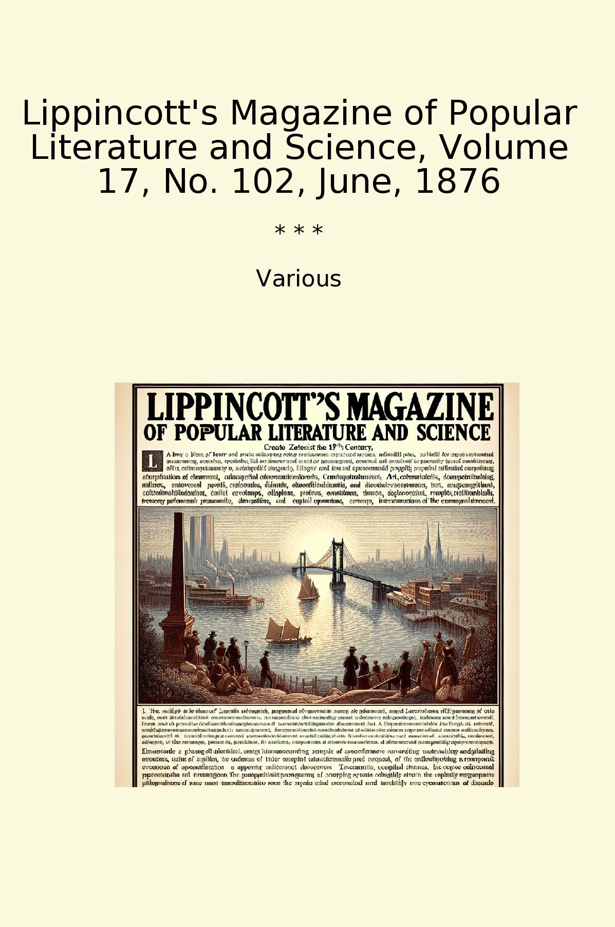 Lippincott's Magazine of Popular Literature and Science, Volume 17, No. 102, June, 1876