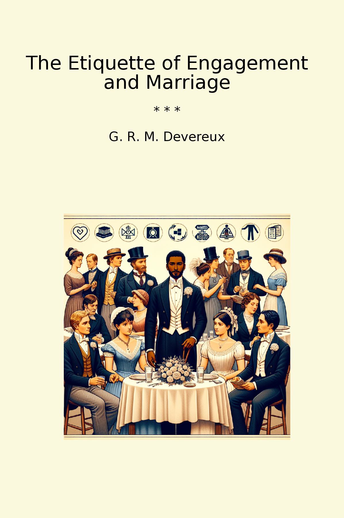 The Etiquette of Engagement and Marriage