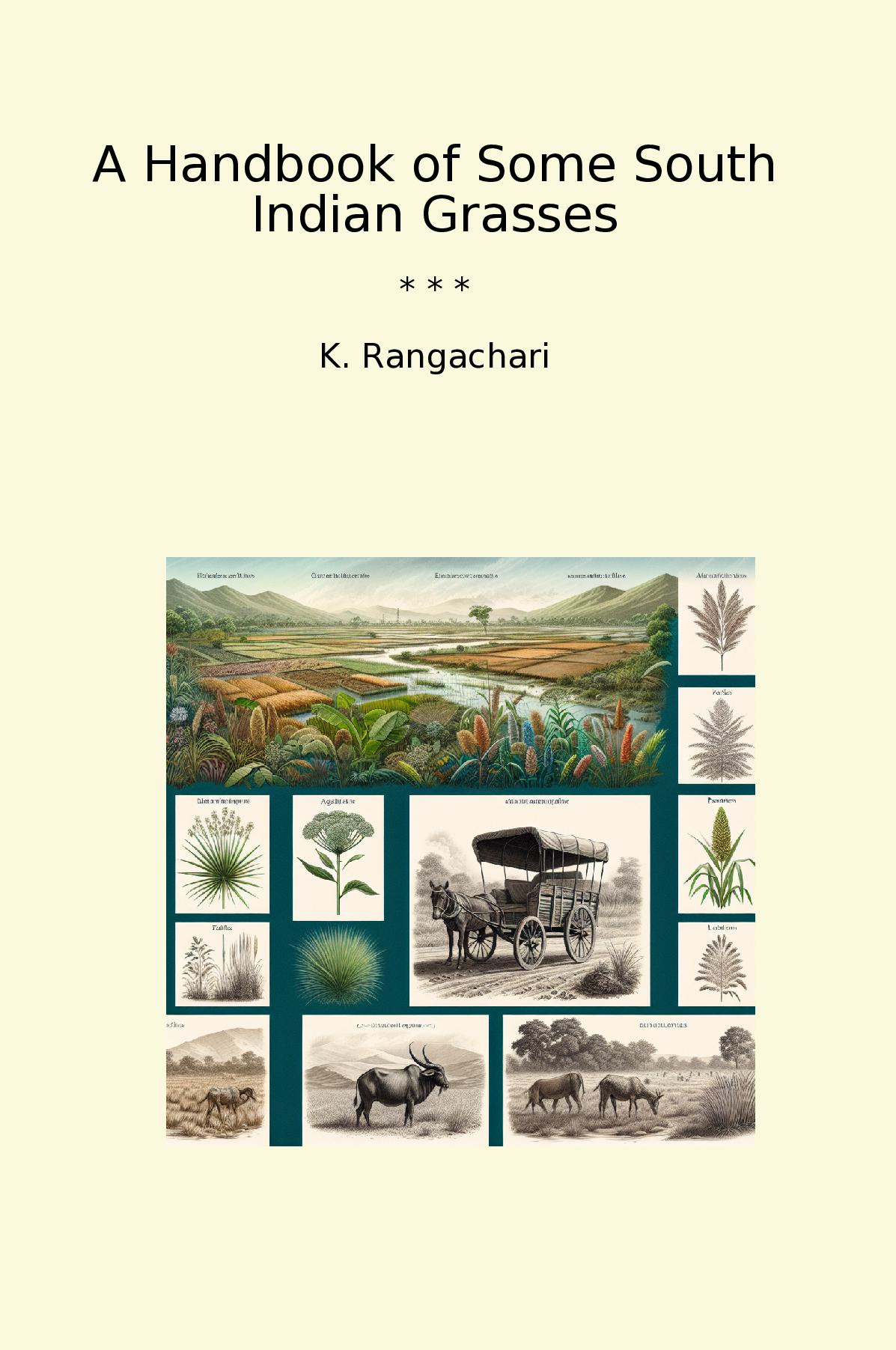 A Handbook of Some South Indian Grasses