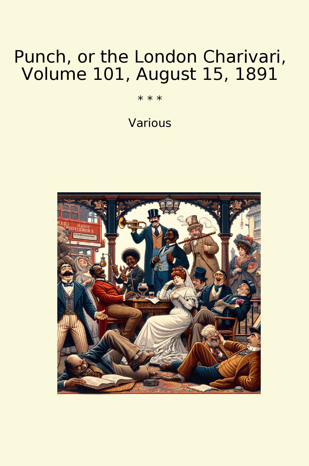Punch, or the London Charivari, Volume 101, August 15, 1891