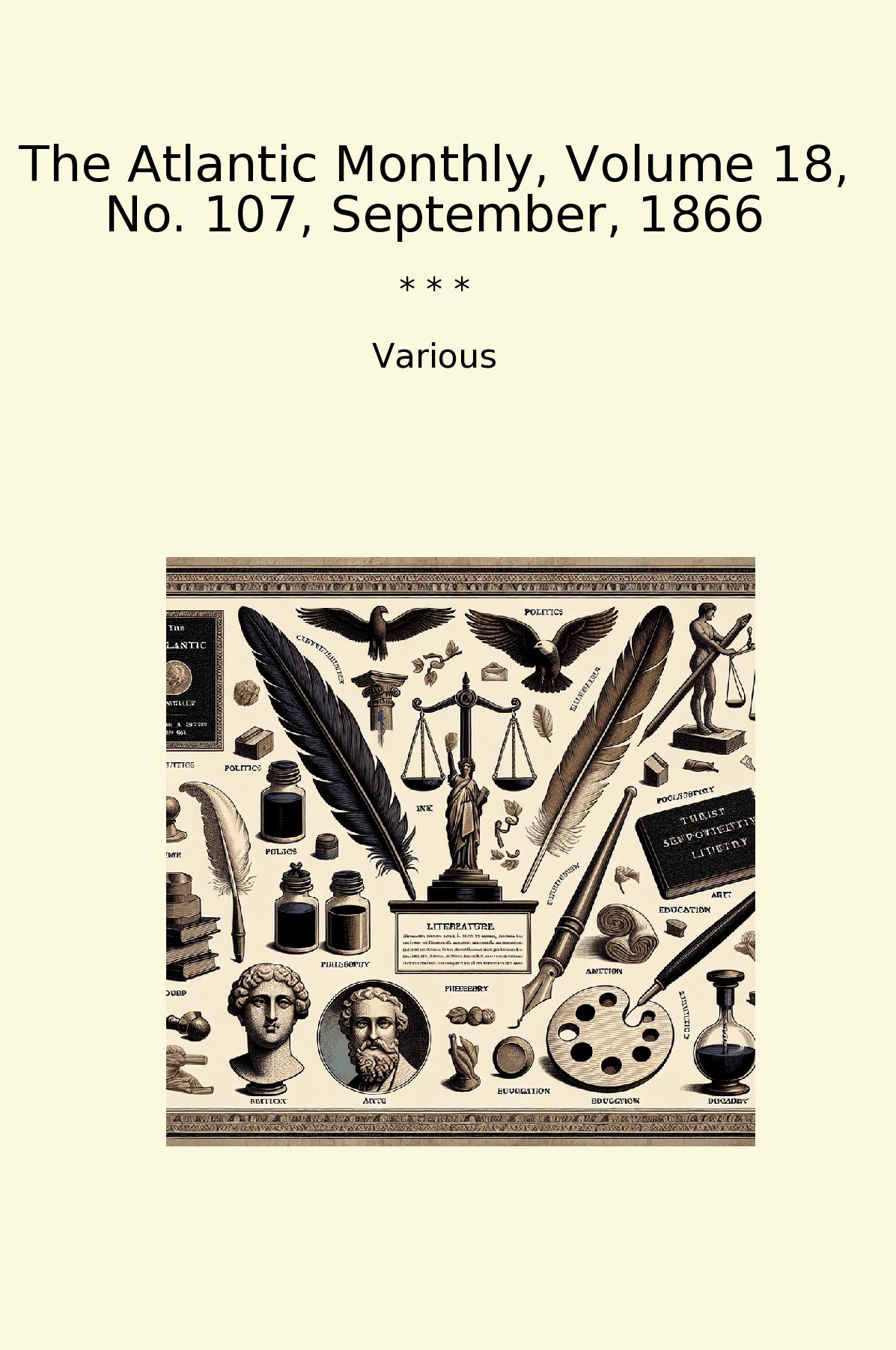 The Atlantic Monthly, Volume 18, No. 107, September, 1866