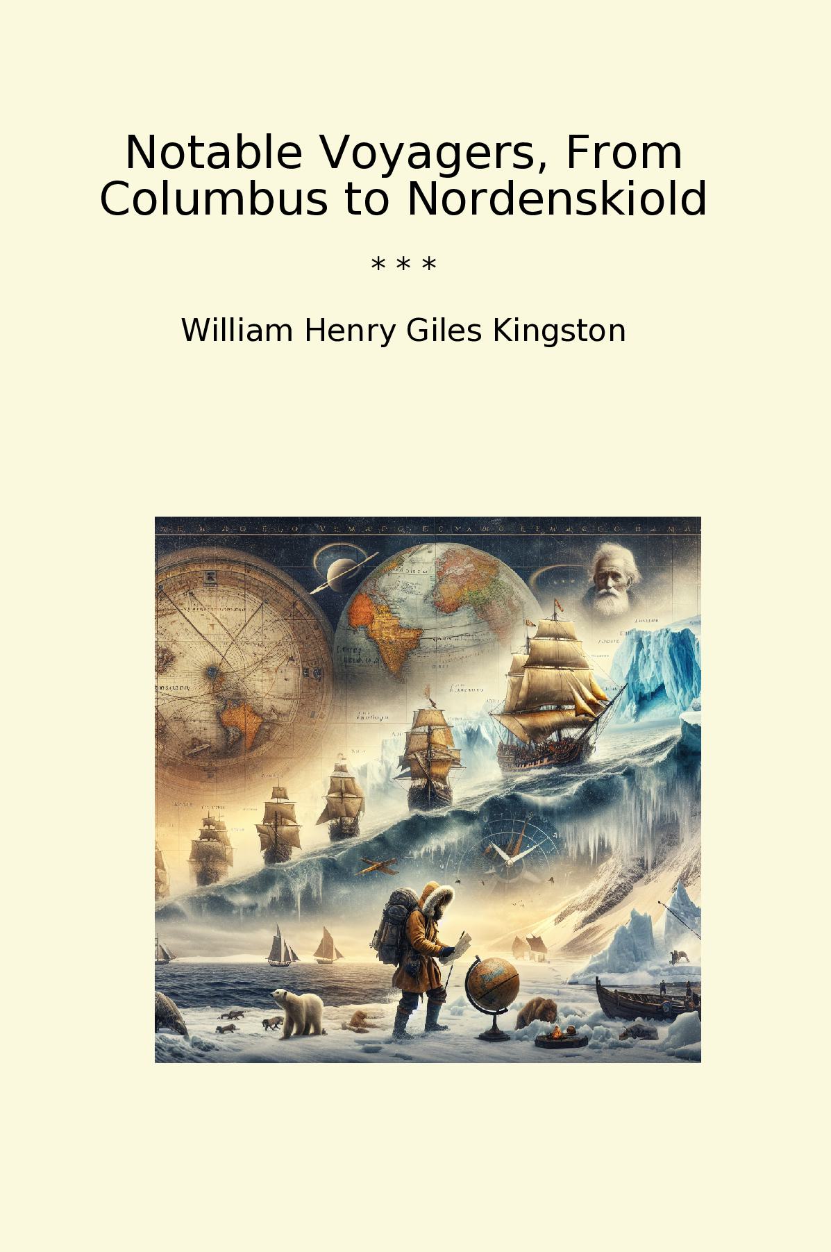 Notable Voyagers, From Columbus to Nordenskiold